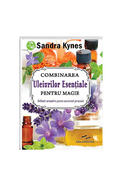 Aroma Expert Combinarea uleiurilor esențiale pentru magie