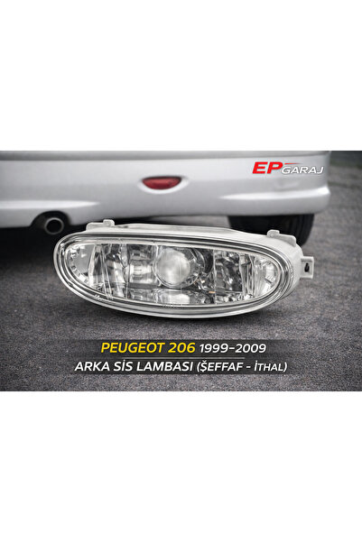 EP GARAJ OTOMOTİV PEUGEOT 206 1999–2009 ARKA SİS LAMBASI (ŞEFFAF – İTHAL)