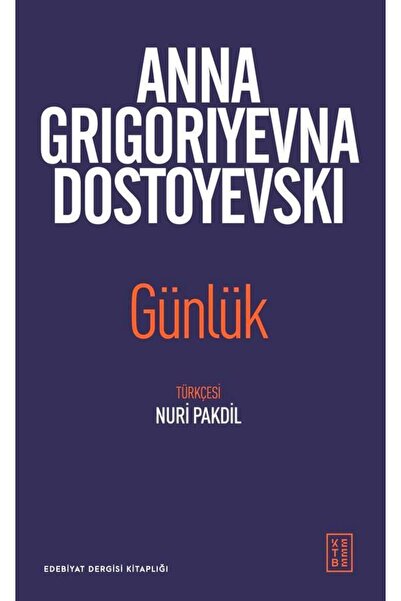 Ketebe Günlük - Anna Grigoriyevna Dostoyevski