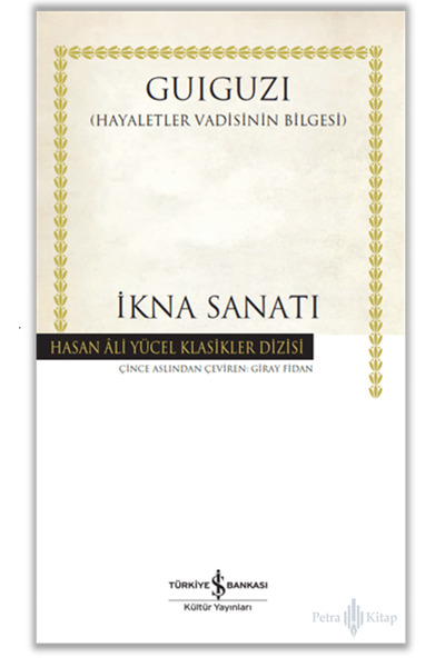 TÜRKİYE İŞ BANKASI KÜLTÜR YAYINLARI ikna Sanatı: Hayaletler Vadisinin Bilgesi...