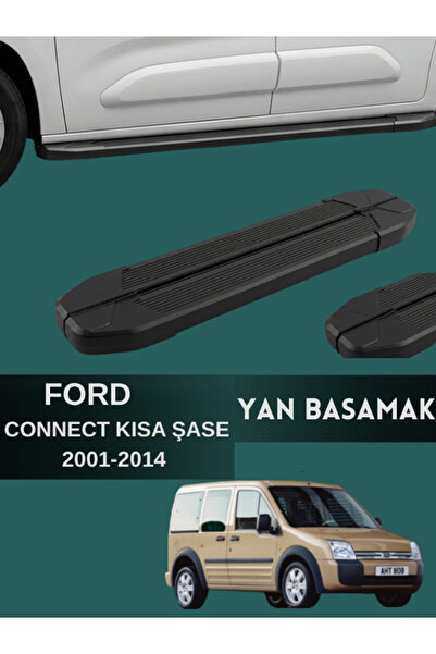 Yerli FORD CoNNECT 2001-2014 MODEL KISA ŞASE UYUMLU ARAÇ YAN BASAMAK