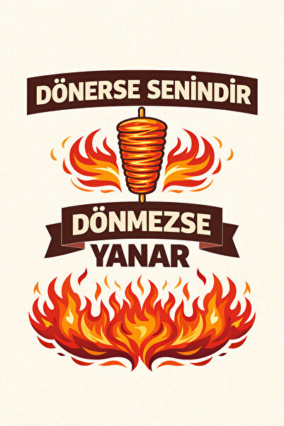 HAYAL ODASI STORE Dönerse Senindir Dönmezse Yanar Komik Dönerci Duvar Tablosu...