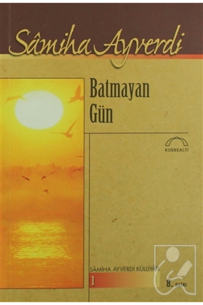 Kubbealtı Neşriyatı Yayıncılık Batmayan Gün