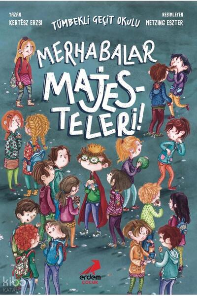 Erdem Çocuk Merhabalar Majesteleri ! Tümbekli Geçit Okulu - 1