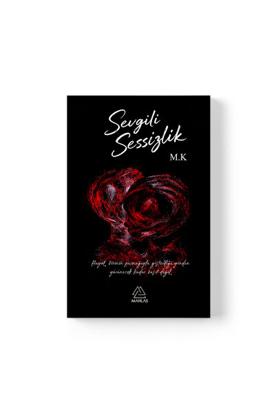 Mahlas Yayınları M.K - Sevgili Sessizlik