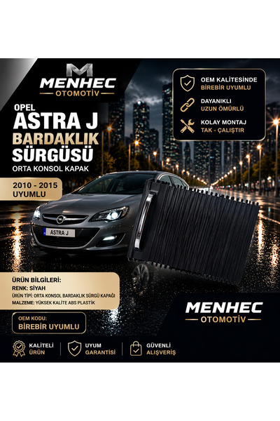 Menhec Otomotiv Opel Astra J Bardaklık Kapağı Sürgülü Kapak Orta Konsol Siyah...
