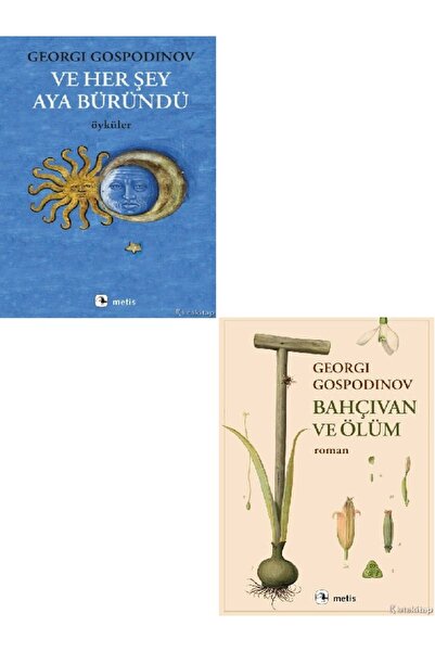 Kronik Kitap Ve Her Şey Aya Büründü - Bahçıvan ve Ölüm - Georgi Gospodinov 2 ...