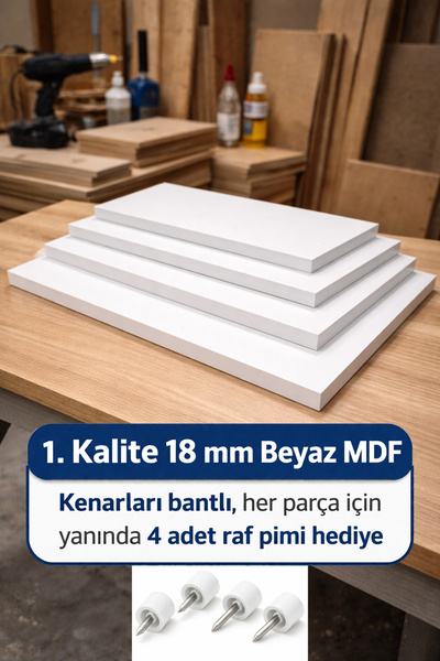 Dolap İçi 18 mm MDF raf - Ölçü Seçiniz - 4 Tarafı Bantlı 1. Sınıf Dolap Rafı - Raf Pimi Hediyeli