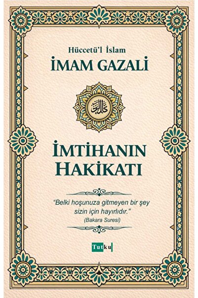 Tutku Yayınevi İmtihanın Hakikati - İmam Gazali - Dil Belası - İslam - Din - ...