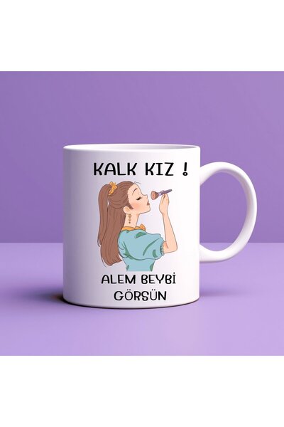 Beta Moda Hub Kalk Kız Alem Beybi Görsün Written Mug Model 208 Special Design...