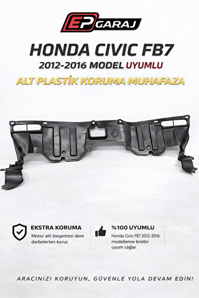 EP GARAJ OTOMOTİV HONDA CIVIC FB7 2012–2016 ALT PLASTİK KORUMA MUHAFAZA (MOTO...