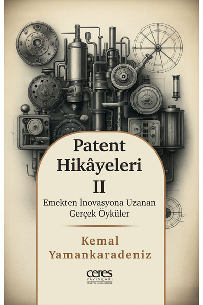 Ceres Yayınları Patent Hikayeleri 2 Kemal Yamankaradeniz