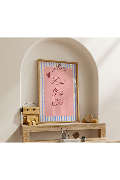 luxorpixels (Çerçevesiz) Kind Girls Club Çocuk Odası Poster