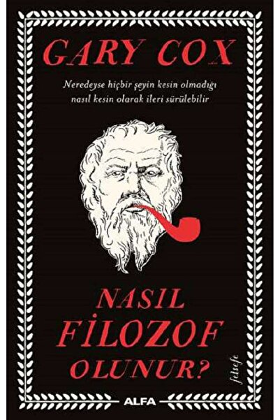 Alfa Yayınları Nasıl Filozof Olunur?