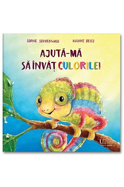 Editura Univers Enciclopedic Junior Ajuta-ma sa invat culorile!, Sophie Schoe...