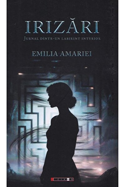Editura Eikon Irizari. Jurnal dintr-un labirint interior, Emilia