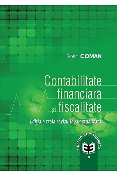 Editura Economica Contabilitate financiara si fiscalitate. Editia a