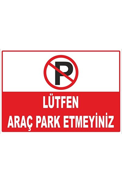 TRİMENT3D من فضلك لا تركن السيارة في منطقة محددة - لافتة تحذير (DEKOTA ÜZERİ ...