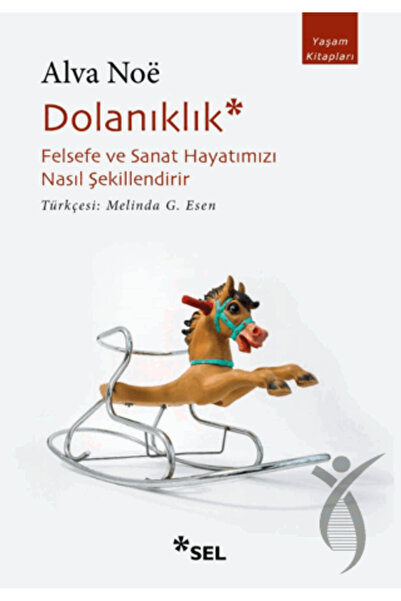 Sel Yayıncılık Dolanıklık: Felsefe ve Sanat Hayatımızı Nasıl Şekillendirir