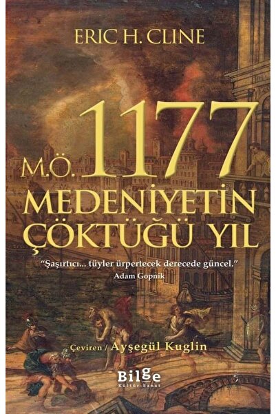 Bilge Kültür Sanat M.Ö. 1177 Medeniyetin Çöktüğü Yıl