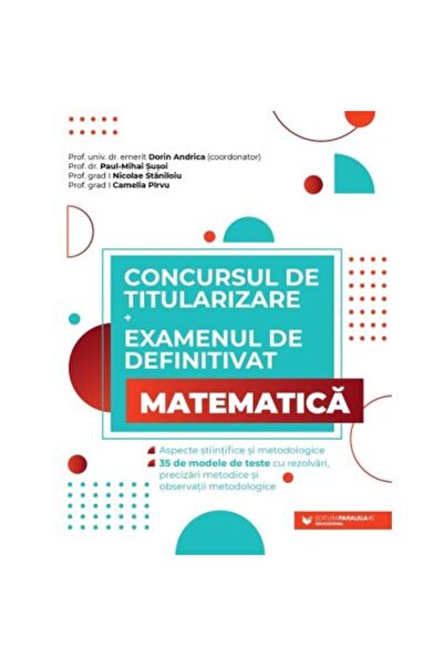 Editura Paralela 45 Concursul de examenare de merit + examenul final pentru M...
