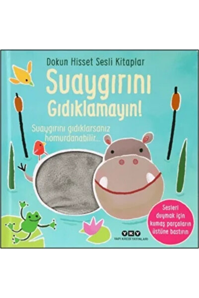 Yapı Kredi Yayınları Dokun Hisset Sesli Kitaplar - Suaygırını Gıdıklamayın!