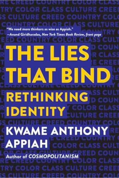 W.W. Norton The Lies that Bind: Rethinking Identity