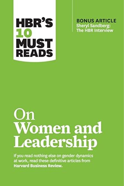 Harvard Business Review 10 مقالات أساسية من HBR عن المرأة والقيادة (مع مقال إ...