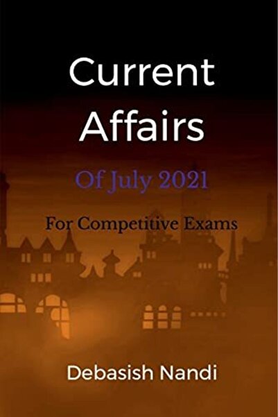 Notion Press Current Affairs of July 2021