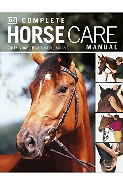 Dorling Kindersley Complete Horse Care Manual