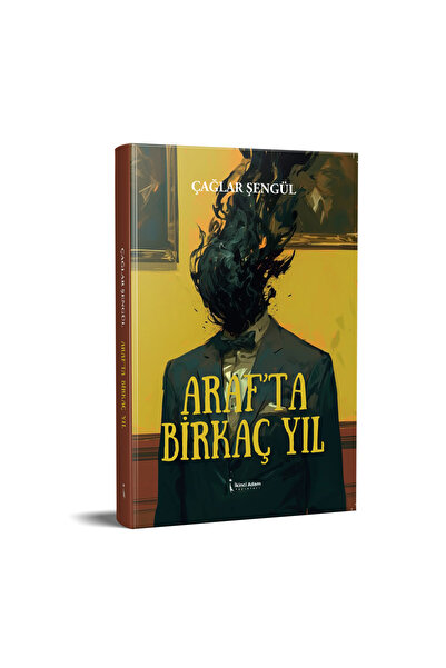 İkinci Adam Yayınları ARAF’TA BİRKAÇ YIL - ÇAĞLAR ŞENGÜL