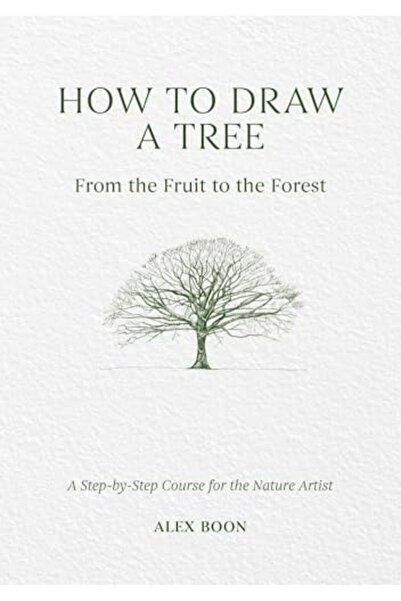 David & Charles How to Draw a Tree: from the Fruit to the Forest