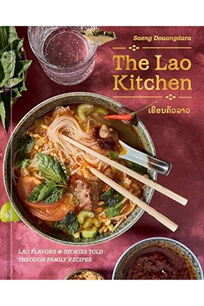 Random House The Lao Kitchen: Lao'd Flavors and Stories Told Through Family R...