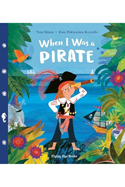 FLYİNG EYE BOOKS When I Was a Pirate