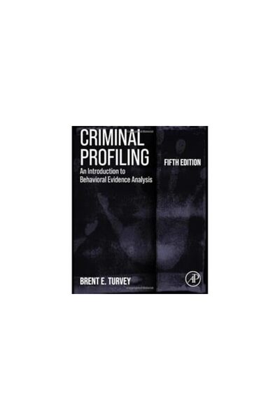 Elsevier Criminal Profiling: An Introduction to Behavioral Evidence Analysis