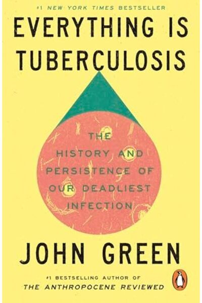 Ebury Press Everything Is Tuberculosis: The History and Persistence of Our De...