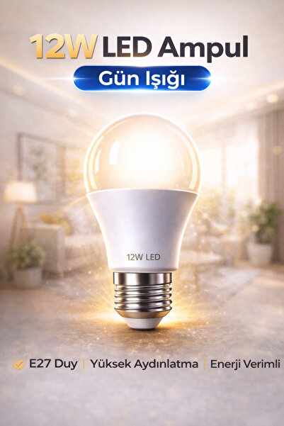 Edison 12W Gün Işığı LED Ampul E27 Duy – Yüksek Aydınlatma Enerji Verimli Tas...