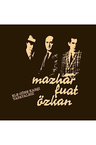 Genel Markalar Mazhar Fuat Özkan -Ele Güne Karşı Yapayalnız (Plak