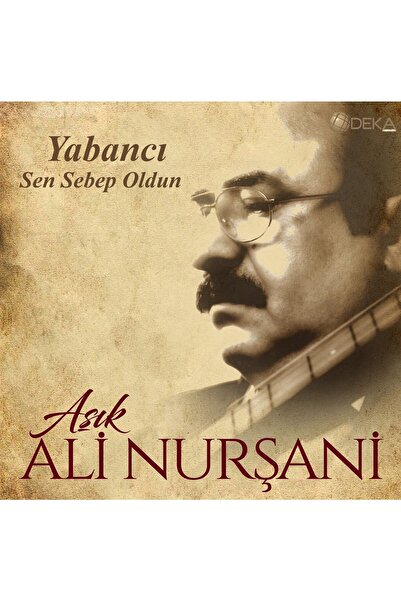 Genel Markalar Aşık Ali Nurşani Sen Sebep Oldun Plak