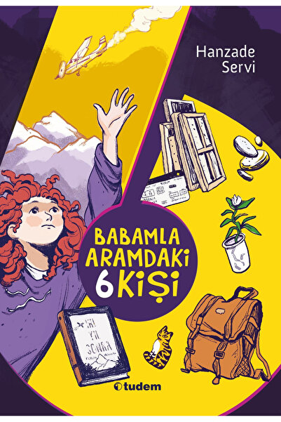 Tudem Yayınları Babamla Aramdaki 6 Kişi Hanzade Servi Kitabı 240 Sayfa Tudem ...