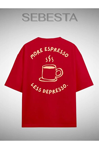 Sebesta Fashion More Espresso Less Depresso Printed Premium Oversize T-Shirt