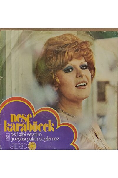 Kadıköy Plak Kulübü Neşe Karaböcek – Deli Gibi Sevdim / Gözyaşı Yalan Söyleme...
