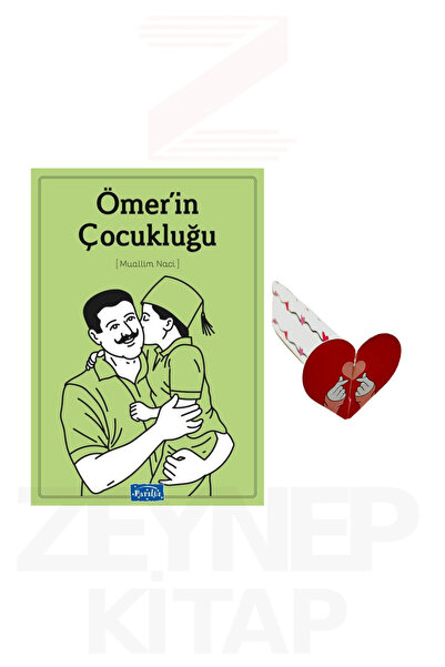 Parıltı Yayınları Ömer'in Çocukluğu - Muallim Naci (Kalp Ayraç Hediye)