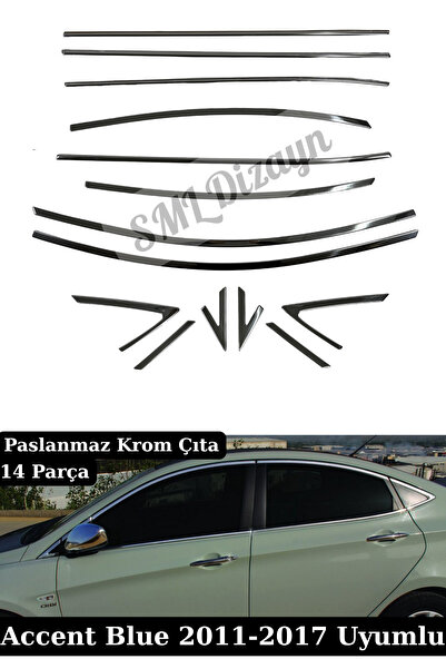 SML Dizayn Hyundai Accent Blue Uyumlu 14 Parça Paslanmaz Krom Cam Çıtası - Ta...