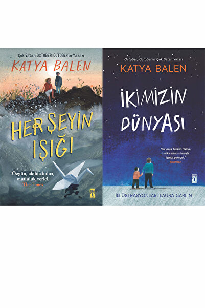 Genç Timaş Her Şeyin Işığı ve İkimizin Dünyası (Katya Balen)