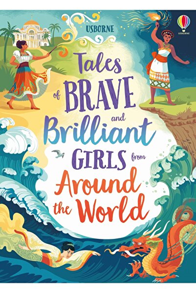Usborne Tales of Brave and Brilliant Girls from Around the World – Illustrate...