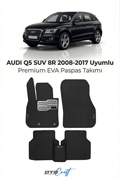 OTOCRAFT Audi Q5 SUV 8r (2008-2017) Araca Özel 3D Havuzlu Eva Paspas Tam Set ...