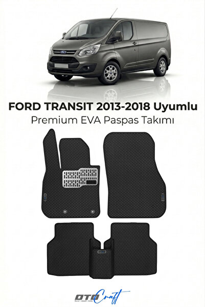 OTOCRAFT Ford Transit (2013-2018) Araca Özel 3D EVA Paspas Full Set 5 Parça