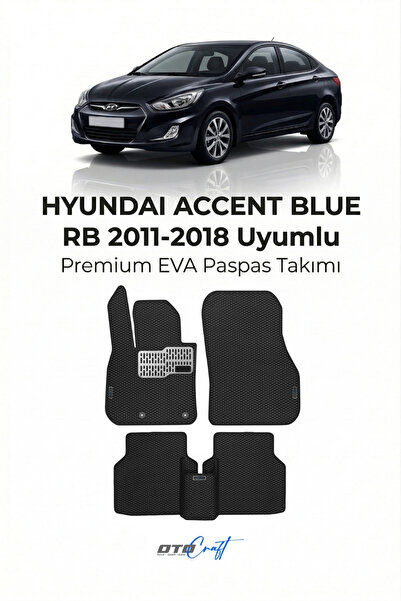OTOCRAFT Hyundai Accent Blue Rb (2011-2018) Araca Özel 3D Havuzlu Eva Paspas ...