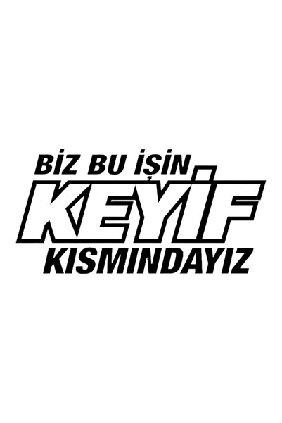 beytuning 3D Sticker Biz Bu İşin Keyif Kısmındayız Sticker Etiket Çıkartma Pc...